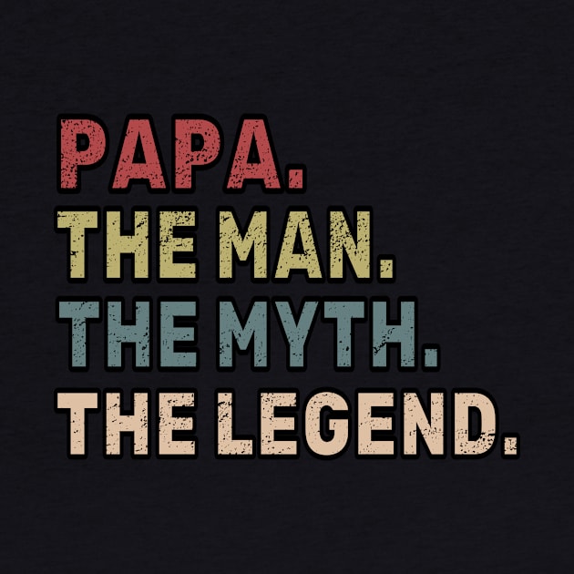 Papa The Man The Myth The Legend by Aliaksandr